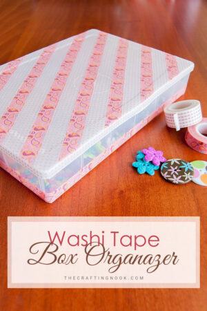 Washi Tape Box Organizer
