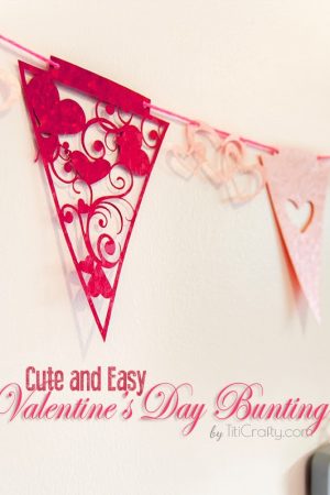 Cute and Easy Valentine’s Day Buntings with Cutting Files #silhouetteproject #valentinesday #valentinesbuntings