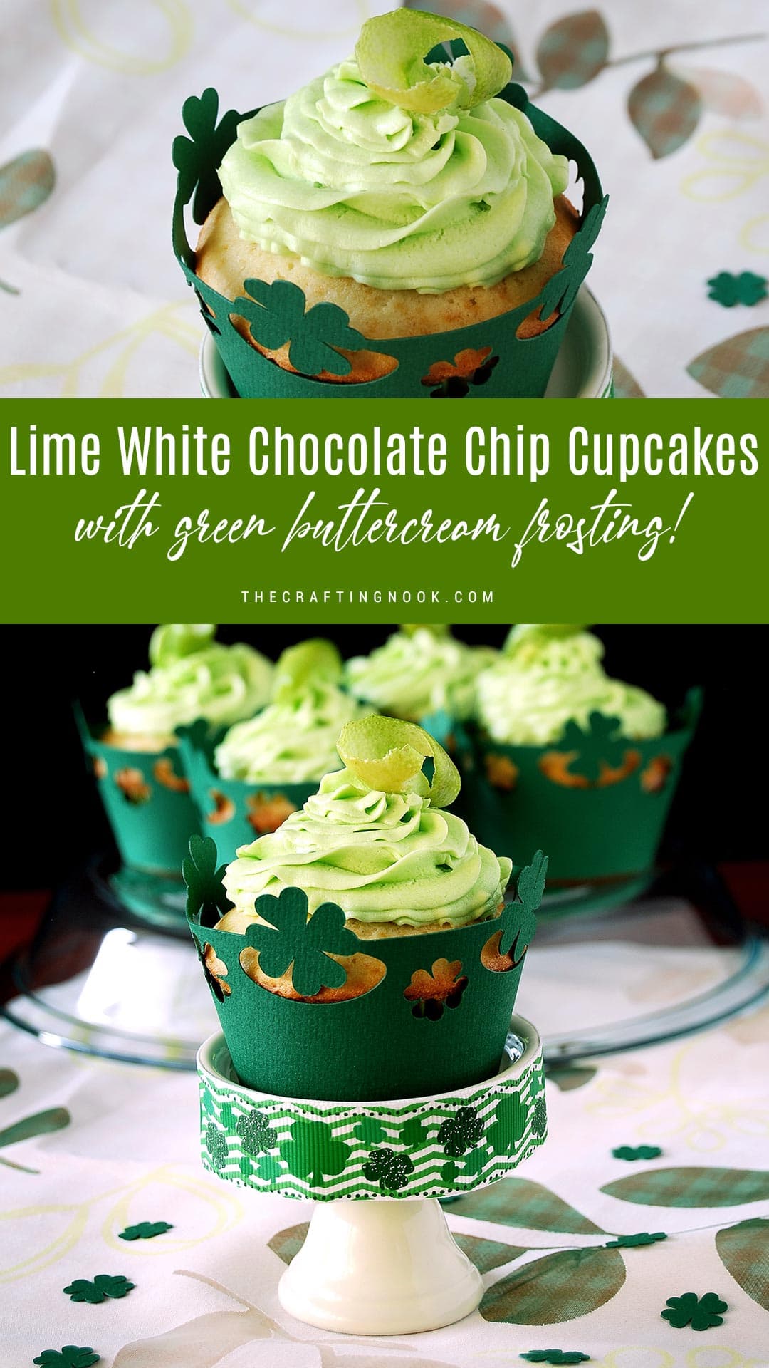 St. Patrick's Day Lime White Chocolate Chip Cupcakes with green buttercream frosting + Free cupcake liner files. Pinterest image with Title text overlay