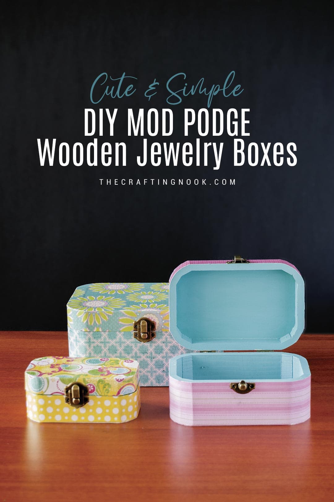 DIY Mod Podge Wooden Jewelry Boxes Tutorial Cover Image with title overlay!