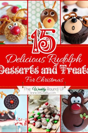 15 Delicious Rudolph Christmas Desserts and Treats. The Weekly Round Up #roundup #christmas #christmasdesserts #Rudolphdesserts