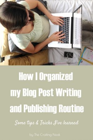 How I Organized my Blog Post Writing and Publishing Routine #blogging101 #buildingaframework #BlogPostwriting