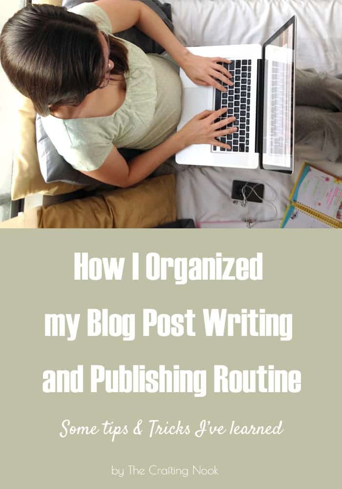 How I Organized my Blog Post Writing and Publishing Routine #blogging101 #buildingaframework #BlogPostwriting