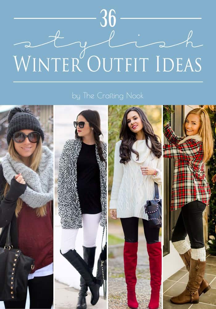 36 Stylish Winter Outfit Ideas | The Crafting Nook