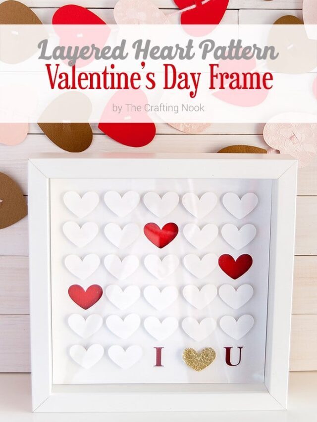 STR DIY Layered Heart Pattern Valentine’s Day Frame