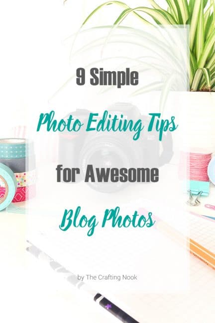 9 Simple Photo Editing Tips for Awesome Blog Photos