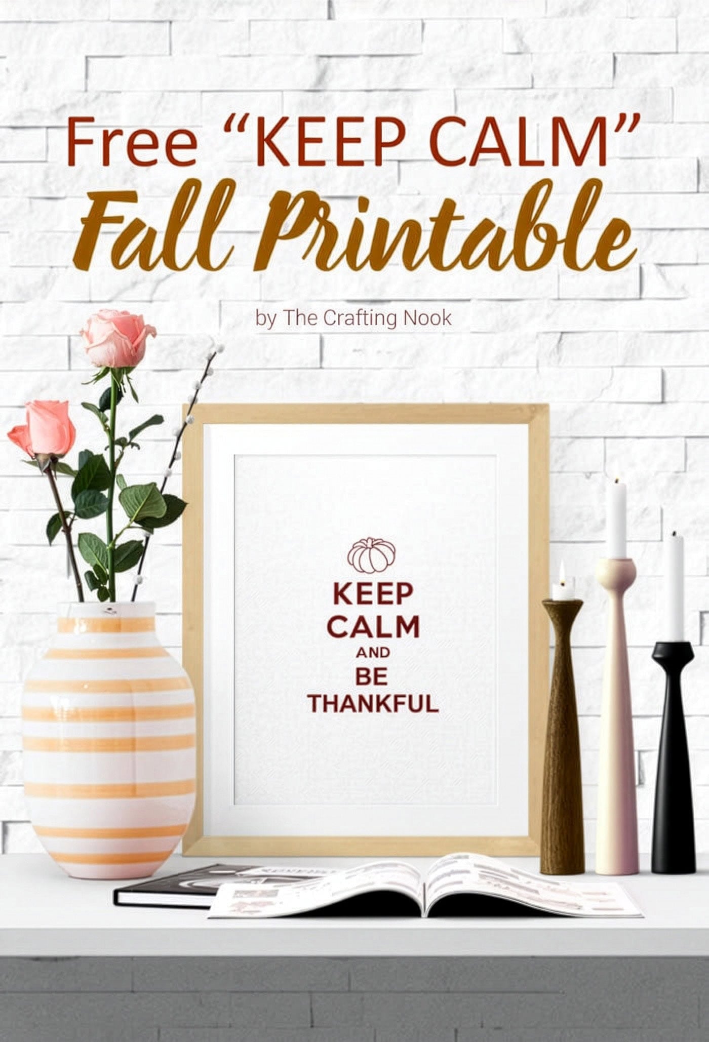 Start enjoying fall with this cute and fun Free Keep Calm Fall Printable. Just download, print and frame it! Free Keep Calm and Be Thankful Fall printable displayed in a wood frame on a decorated shelf with flowers, candles, and an open book.