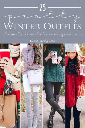 Over 25 Pretty Winter Outfits to Try this Year
