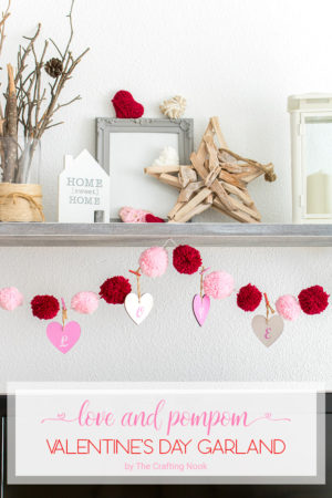 Easy Valentine’s Day Love and Pom pom Garland