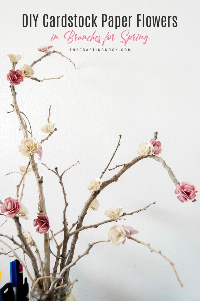 DIY Cardstock paper flowers in Branches for Spring Cover image with Title text overlay