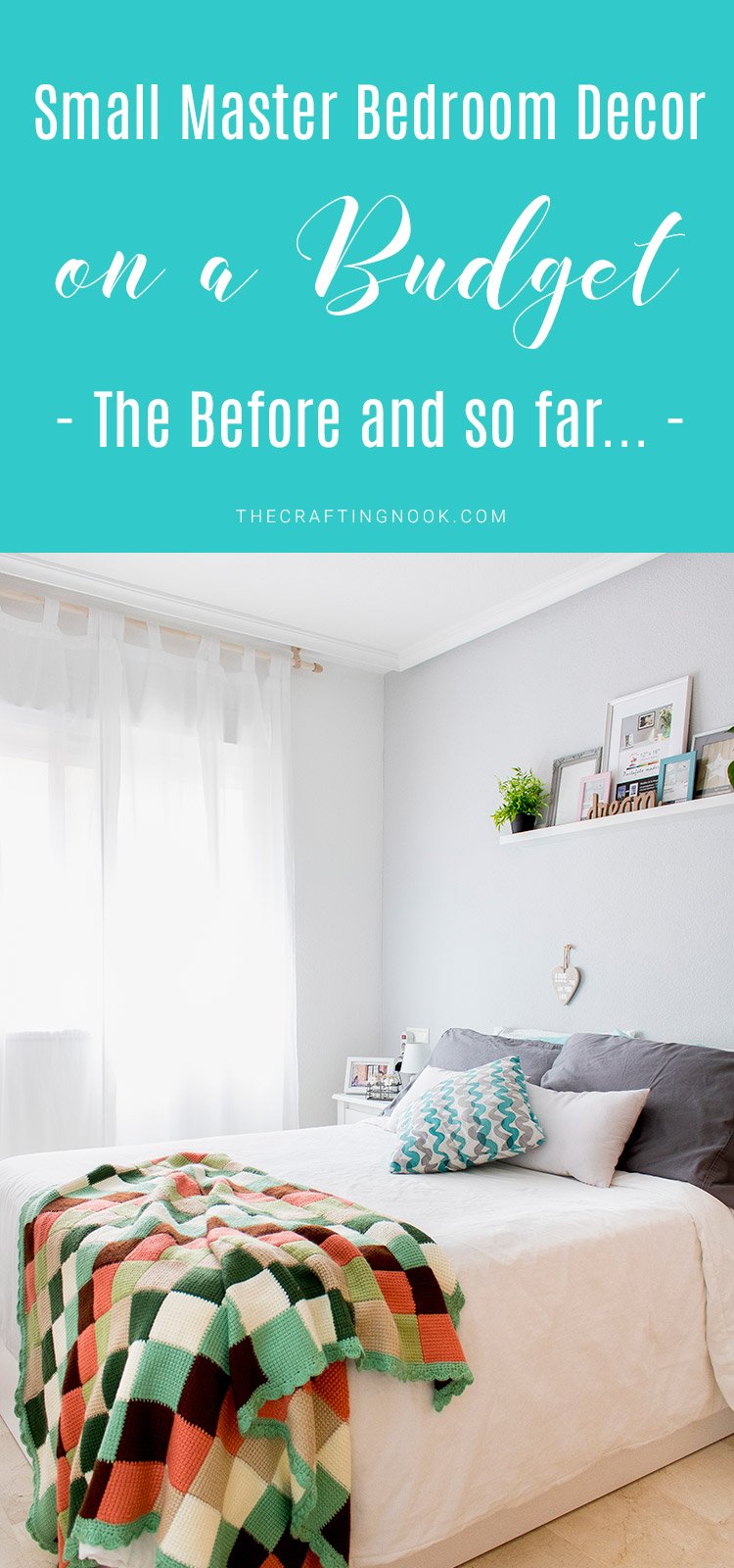 Small Master Bedroom Decor on a Budget (The Before and So far ...