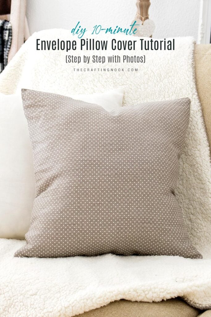 DIY 10-minute Envelope Pillow Cover Tutorial (with Photos and video) - The Crafting Nook
