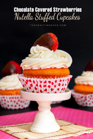 How to make Chocolate Covered Strawberries topping Nutella Stuffed Cupcakes