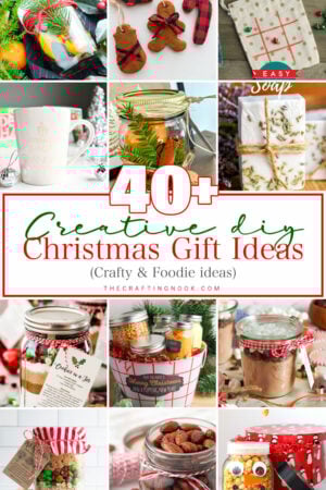 40+ Creative DIY Christmas Gift Ideas (Crafty & Foodie)