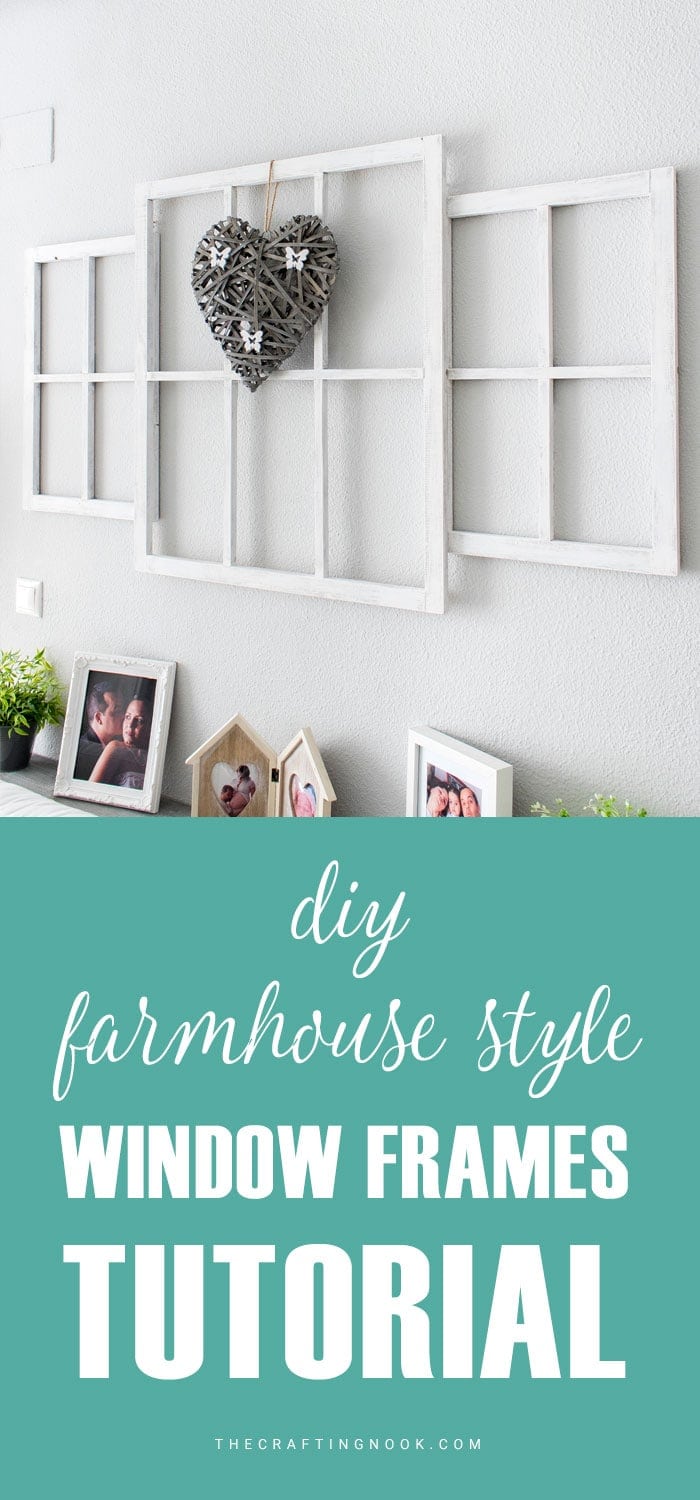 Learn How to make Farmhouse style Window Frames pinterest image with title text overlay