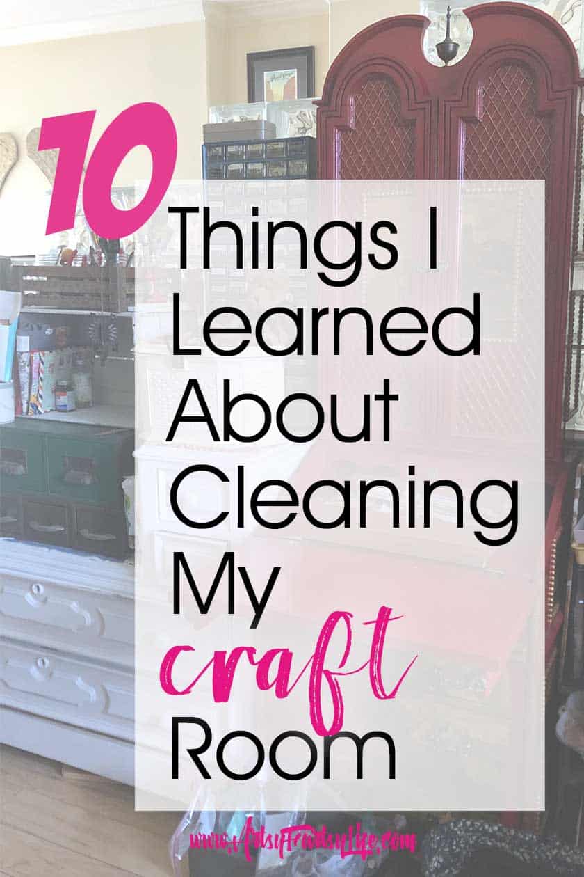 10 Things I Learned About Cleaning My Craft Room by Artsy Fartsy Life