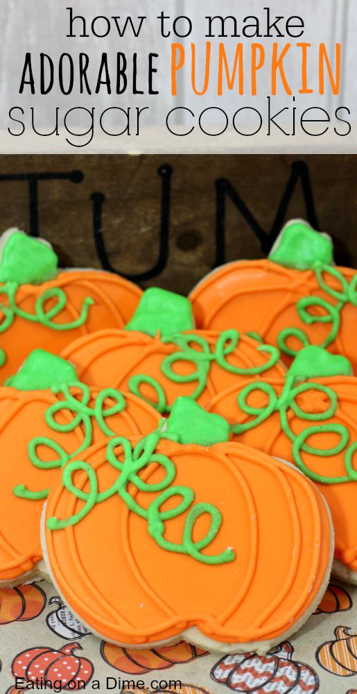 How to Make Pumpkin Sugar Cookies from Eating on a Dime