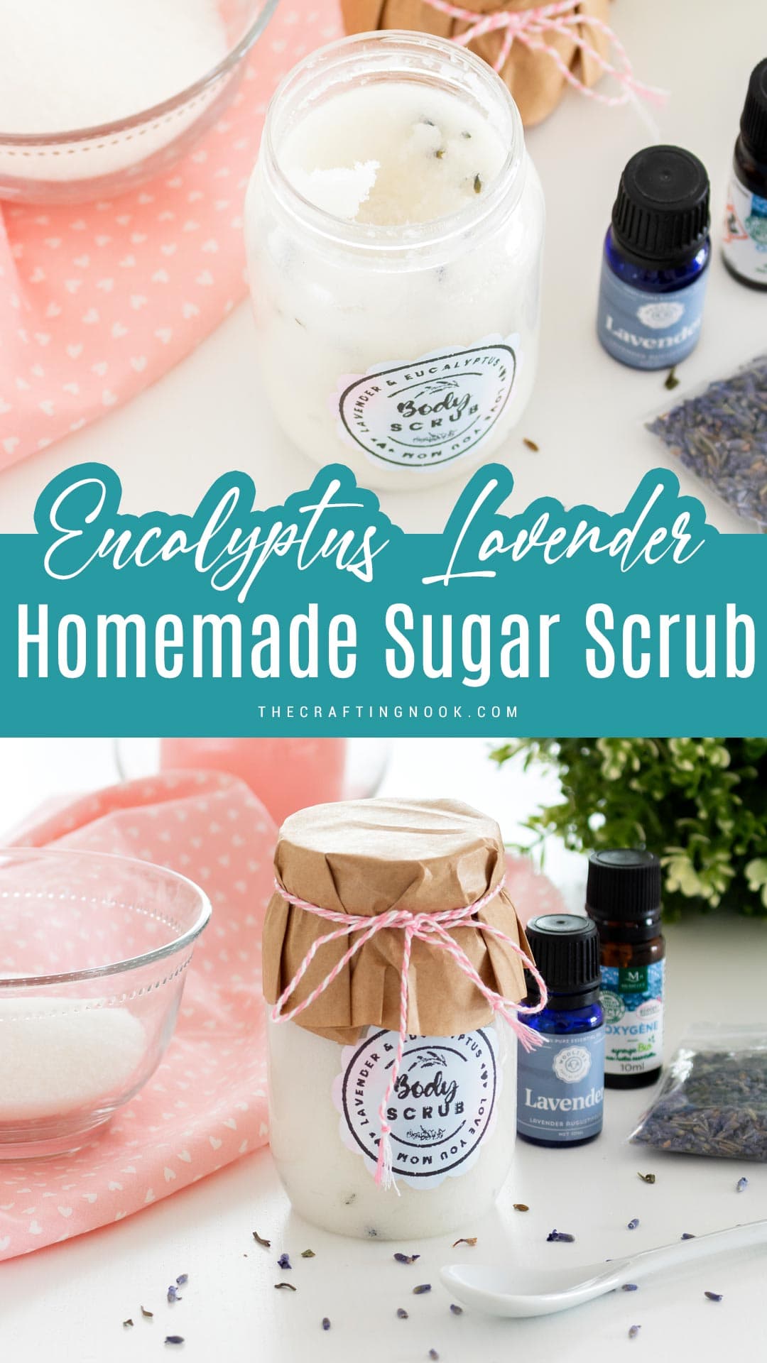 Eucalyptus Lavender Sugar Scrub Recipe beautifuly presented in a har with the lid decorated with craft paper and twine plus a cute label on the jar and a closeup of the top of the open jar. Pinterest image with title text overlay