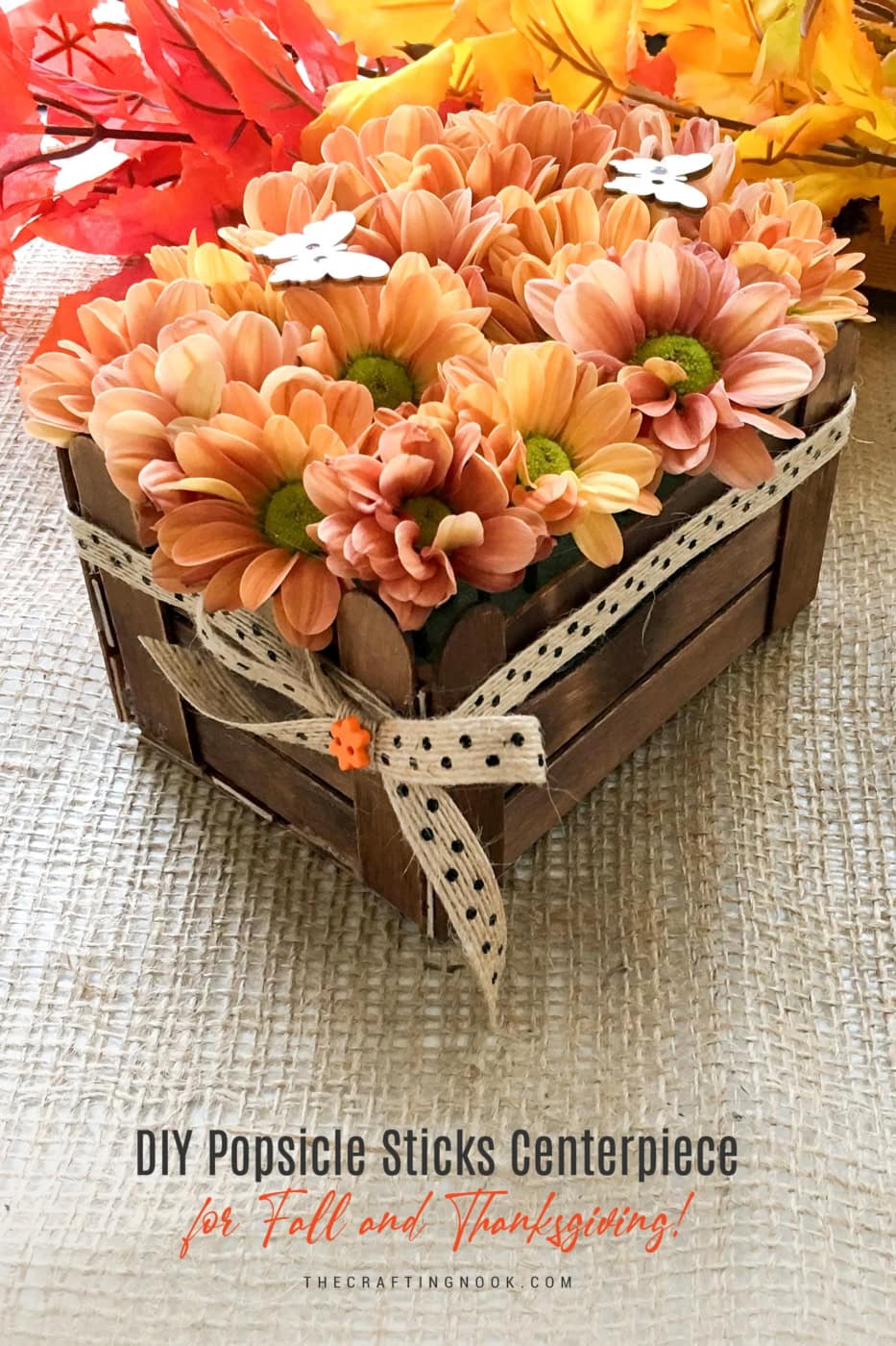 DIY Thanksgiving flower centerpiece with Popsicle Sticks Crate. Feature iage with title Text Overlay