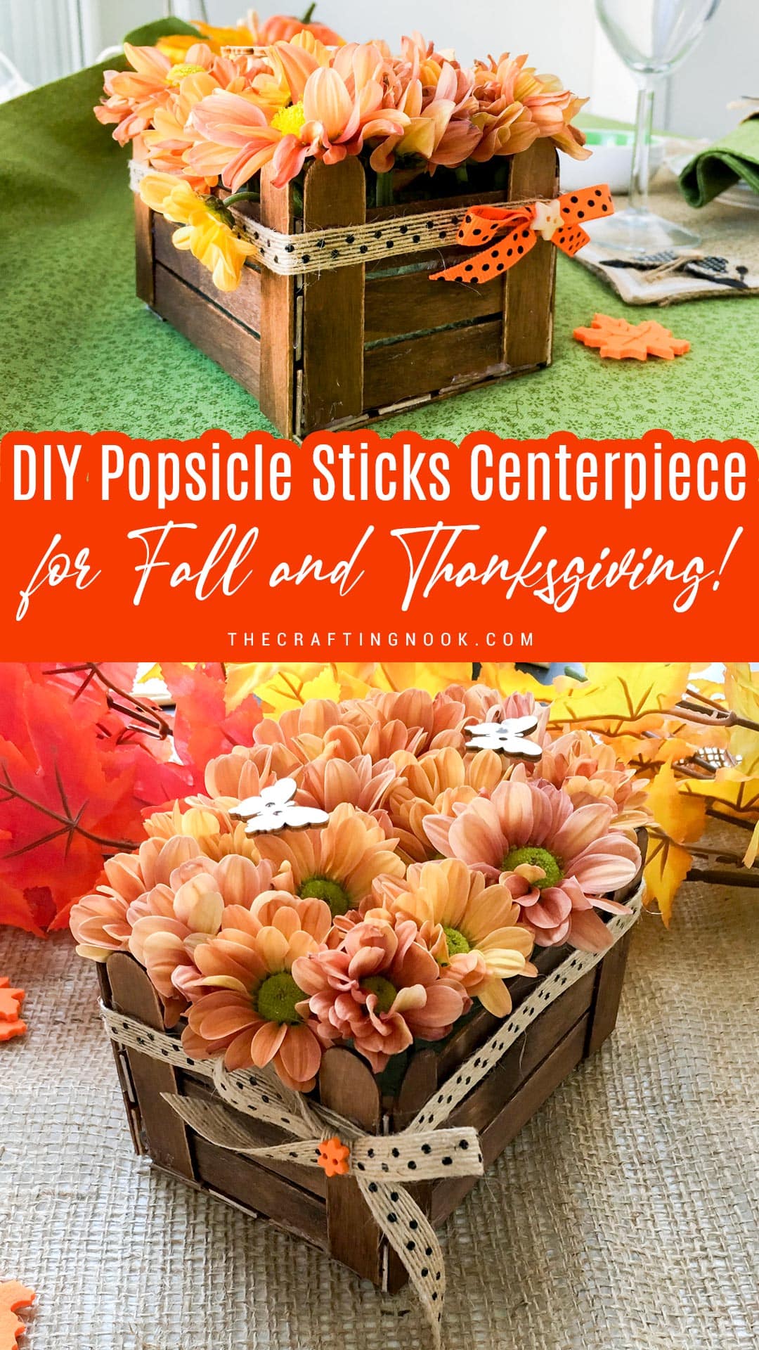 DIY Thanksgiving flower centerpiece with Popsicle Sticks Crate. Pinterest image with title Text Overlay